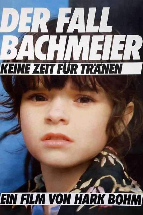 Der Fall Bachmeier - Keine Zeit für Tränen